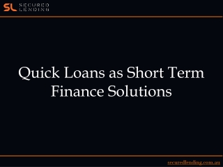 Quick Loans as Short Term Finance Solutions