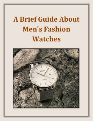 A Brief Guide About Men's Fashion Watches