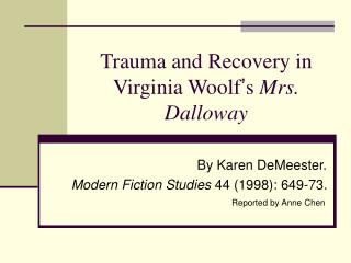 Trauma and Recovery in Virginia Woolf ’ s Mrs. Dalloway