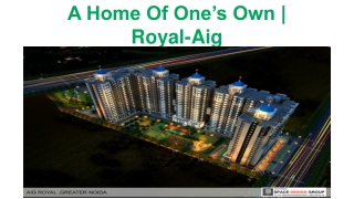 A Home Of One’s Own | Royal-Aig