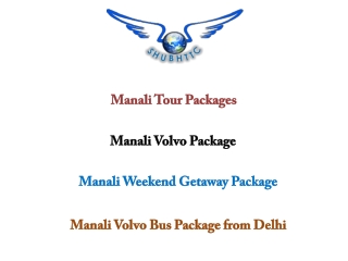 Manali Volvo Package | 4 days Manali Volvo Bus Package at ShubhTTC