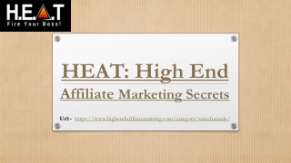 HEAT: High End Affiliate Marketing Secrets