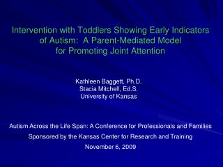 Intervention with Toddlers Showing Early Indicators of Autism: A Parent-Mediated Model for Promoting Joint Attention