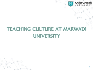 TEACHING CULTURE AT MARWADI UNIVERSITY