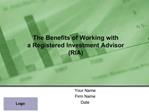 The Benefits of Working with a Registered Investment Advisor RIA