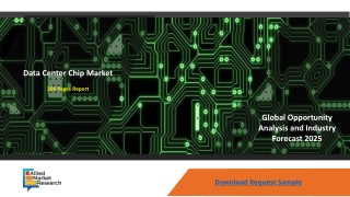 Data Center Chip Market Promising Growth Opportunities over 2018 to 2025