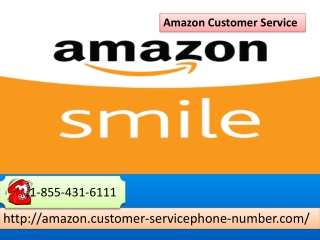 Our Amazon Customer Service 1-855-431-6111 is free of cost