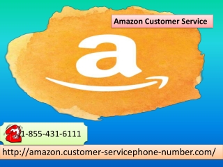 Our Amazon Customer Service 1-855-431-6111 has professionals