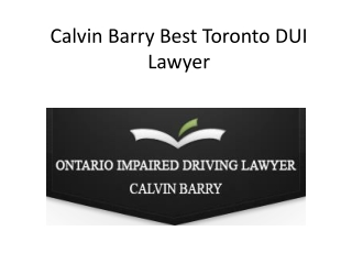 Calvin Barry Best Toronto DUI Lawyer