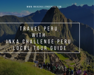 Peru local tour guide -Inka challenge peru