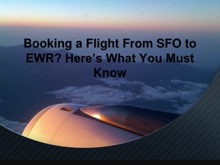 Booking a Flight From SFO to EWR? Here’s What You Must Know
