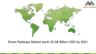 Smart Railways Market by solutions &amp; services - Global Forecast 2021 | MarketsandMarkets