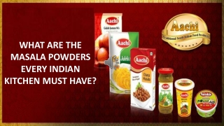 WHAT ARE THE MASALA POWDERS EVERY INDIAN KITCHEN MUST HAVE?