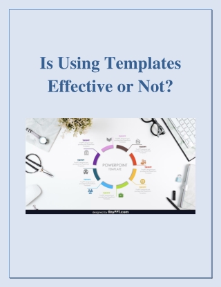 Is using templates effective or not?