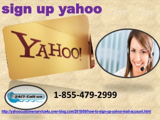 Talk to the experts to get rid of sign up yahoo 1-855-479-2999 problems