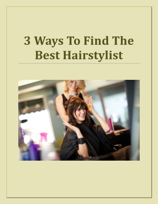 3 Ways To Find The Best Hairstylist