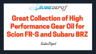 Great Collection of High Performance Gear Oil for Scion FR-S and Subaru BRZ at SubieDepot