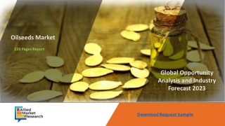 Oilseeds Market to Develop Rapidly by 2023