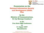 Presentation on the National Information Society and Development ISAD Plan by the Minister of Communications, Dr I