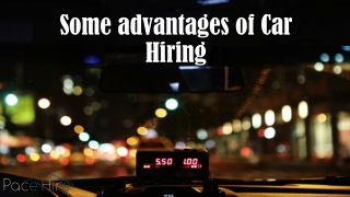 Some advantages of Car Hiring