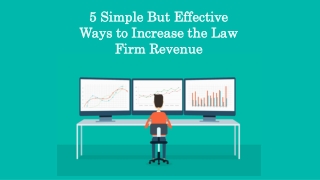 5 Simple but Effective Ways to Increase the Law Firm Revenue