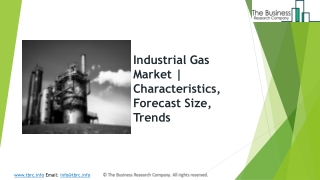 Global Industrial Gas Market | Characteristics, Forecast Size, Trends