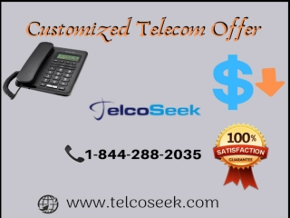 Customized telecom offer available @ TelcoSeek