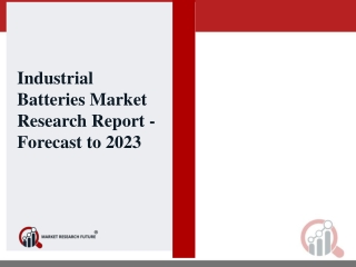 Industrial Batteries Market: A Guide to Competitive Landscape, Key Country Analysis, state funding initiatives
