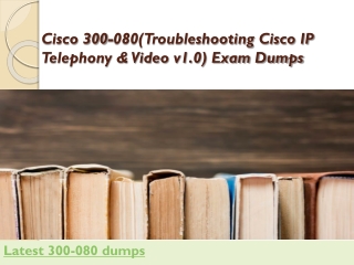 Latest Cisco 300-080 exam dumps