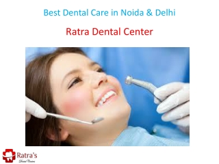 Best Dental Care in Noida & Delhi