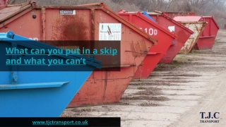 What can I and what can't I put into a skip