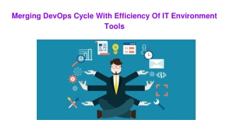Merging DevOps Cycle With Efficiency Of IT Environment Tools