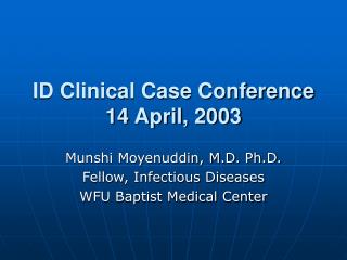 ID Clinical Case Conference 14 April, 2003