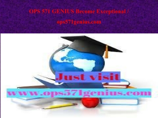 OPS 571 GENIUS Become Exceptional / ops571genius.com