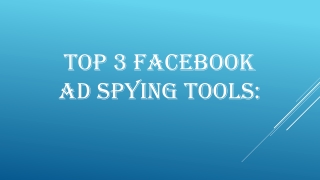 3 Top Facebook ad spying tools.