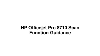 HP Officejet Pro 8710 Scan Function Guidance