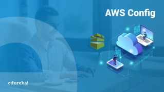 AWS Config Tutorial | AWS Certification Training | Amazon Web Services Tutorial | Edureka