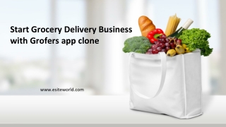 Start Grocery Delivery Business with Grofers app clone