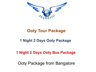 Best of Ooty Tour, Ooty Packages from Bangalore by ShubhTTC