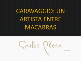 Caravaggio: un artista entre macarras