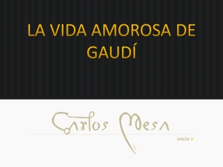 La vida amorosa de Gaudí