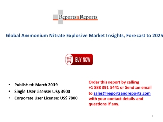 Global Ammonium Nitrate Explosive Market Insights, Size, Share, in-coming Trends, Demand and Future Forecast to 2025
