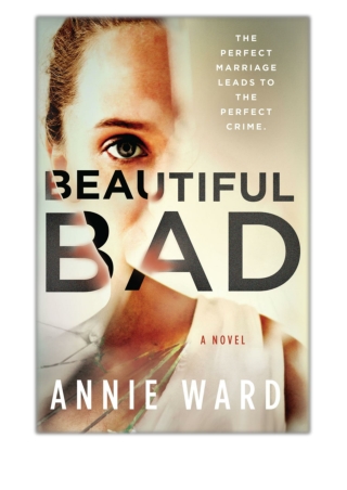 Beautiful Bad By Annie Ward PDF Free Download