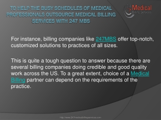 To Help The Busy Schedules Of Medical Professionals Outsource Medical Billing Services With 247 MBS