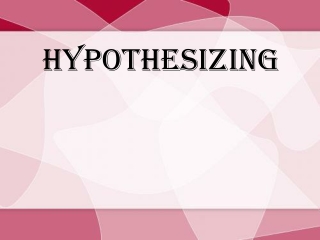 HYPOTHESIZING - Bahasa Inggris Untuk Fisika UNNES Nurul Faela Shufa