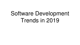 TOP SOFTWARE DEVELOPMENT TRENDS FOR 2019