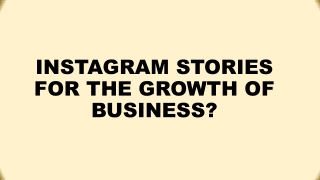 INSTAGRAM STORIES FOR THE GROWTH OF THE BUSINESS