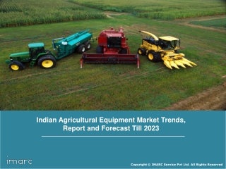 Indian Agricultural Equipment Market Share, Size, Industry Trends, Growth, Analysis and Forecast Till 2023