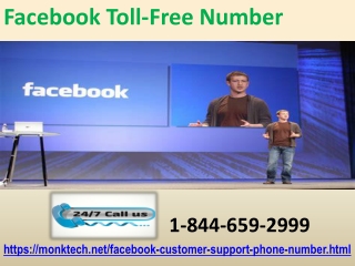 Facebook Toll-Free Number is our number (1-844-659-2999)