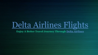 Enjoy a Better Travel Journey through Delta Airlines